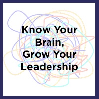 Know Your Brain, Grow Your Leadership