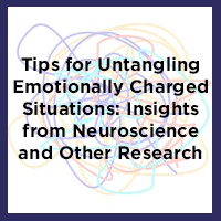 Tips For Untangling Emotionally Charged Situations
